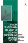 Image for African traditions in the study of religion, diaspora and gendered societies