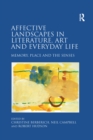 Image for Affective Landscapes in Literature, Art and Everyday Life: Memory, Place and the Senses