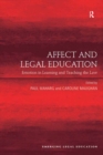 Image for Affect and legal education: emotion in learning and teaching the law