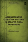 Image for Administrative litigation systems in greater China and Europe