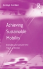 Image for Achieving Sustainable Mobility: Everyday and Leisure-time Travel in the EU
