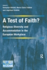 Image for A Test of Faith?: Religious Diversity and Accommodation in the European Workplace