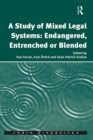 Image for A study of mixed legal systems: endangered, entrenched, or blended