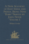 Image for A new account of East India and Persia: nine years&#39; travels, 1672-1681.
