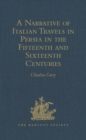 Image for A narrative of Italian travels in Persia in the fifteenth and sixteenth centuries