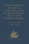 Image for A geographical account of countries round the Bay of Bengal, 1669 to 1679