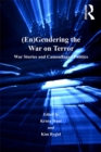 Image for (En)gendering the war on terror: war stories and camouflaged politics