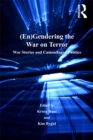 Image for (En)Gendering the War on Terror: War Stories and Camouflaged Politics