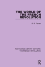 Image for The world of the French Revolution