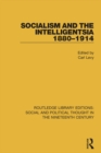 Image for Socialism and the intelligentsia 1880-1914