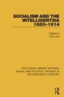 Image for Socialism and the Intelligentsia 1880-1914