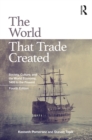 Image for The World That Trade Created: Society, Culture and the World Economy, 1400 to the Present