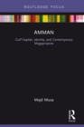 Image for Amman: Gulf capital, identity, and contemporary megaprojects