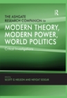 Image for The Ashgate Research Companion to Modern Theory, Modern Power, World Politics: Critical Investigations