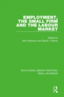 Image for Employment, the small firm and the labour market