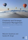 Image for Creativity and strategic innovation management: directions for future value in changing times