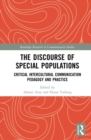 Image for The discourse of special populations: critical intercultural communication pedagogy and practice