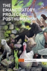 Image for The Emancipatory Project of Posthumanism