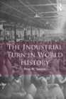 Image for The Industrial Turn in World History