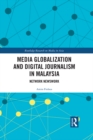 Image for Media globalization and digital journalism in Malaysia: a hierarchy of influences on network newswork in glocal spheres