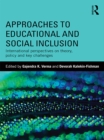 Image for Approaches to educational and social inclusion: international perspectives on theory, policy and key challenges