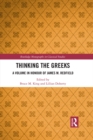 Image for Thinking the Greeks: a volume in honour of James M. Redfield