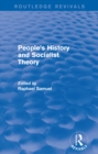 Image for People&#39;s history and socialist theory (routledge revivals)