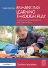 Image for Enhancing Learning Through Play: A Developmental Perspective for Early Years Settings