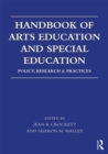 Image for Handbook of arts education and special education: policy, research, and practices