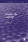 Image for Damaged life: the crisis of the modern psyche