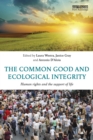 Image for The Common Good and Ecological Integrity: Human Rights and the Support of Life