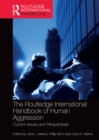 Image for The Routledge international handbook of human aggression: current issues and perspectives