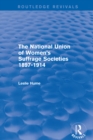 Image for The National Union of Women&#39;s Suffrage Societies 1897-1914