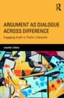 Image for Argument as dialogue across difference: engaging youth in public literacies