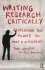 Image for Writing research critically: developing the power to make a difference