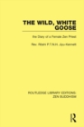 Image for The wild, white goose: the diary of a female Zen priest