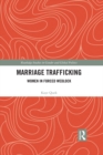 Image for Marriage trafficking: women in forced wedlock