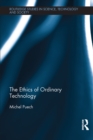 Image for The ethics of ordinary technology