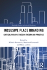 Image for Inclusive place branding: critical perspectives on theory and practice