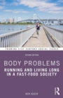 Image for Body problems: running and living long in a fast-food society