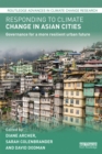 Image for Responding to climate change in Asian cities: governance for a more resilient urban future