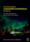 Image for Sustainable customer experience design: co-creating experiences in events, tourism and hospitality