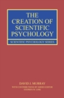 Image for The creation of scientific psychology