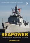 Image for Seapower: A Guide for the Twenty-First Century