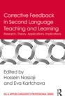 Image for Corrective Feedback in Second Language Teaching and Learning: Research, Theory, Applications, Implications
