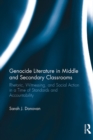 Image for Genocide Literature in Middle and Secondary Classrooms: Rhetoric, Witnessing, and Social Action in a Time of Standards and Accountability