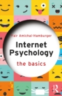 Image for Internet psychology: the basics