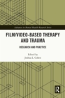 Image for Film/video-Based Therapy and Trauma: Research and Practice