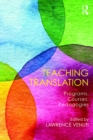 Image for Teaching translation: programs, courses, pedagogies
