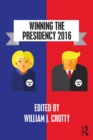 Image for Winning the presidency 2016